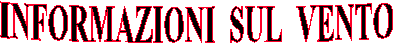 INFORMAZIONI  SUL  VENTO